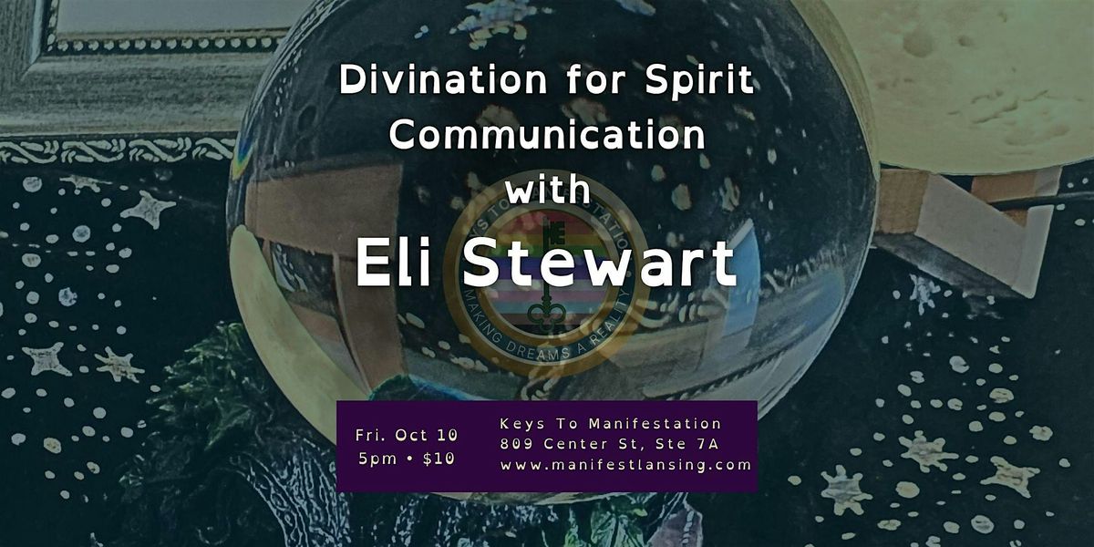 Divination for Spirit Communication with Eli Stewart, 10 October | Event in Lansing | AllEvents