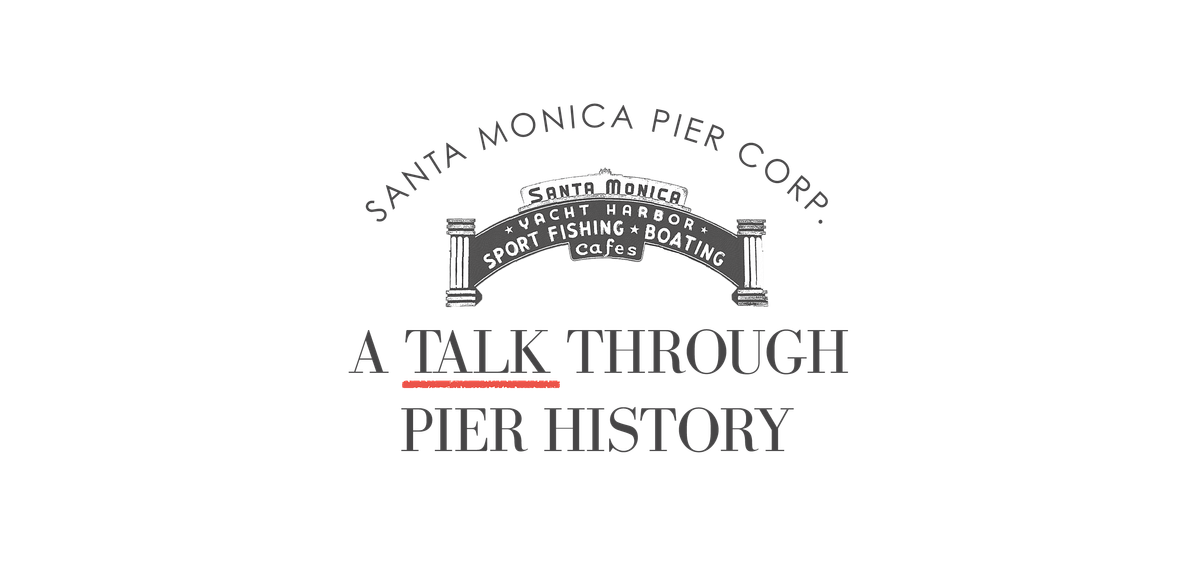 A Talk Through Pier History | Event in Santa Monica | AllEvents