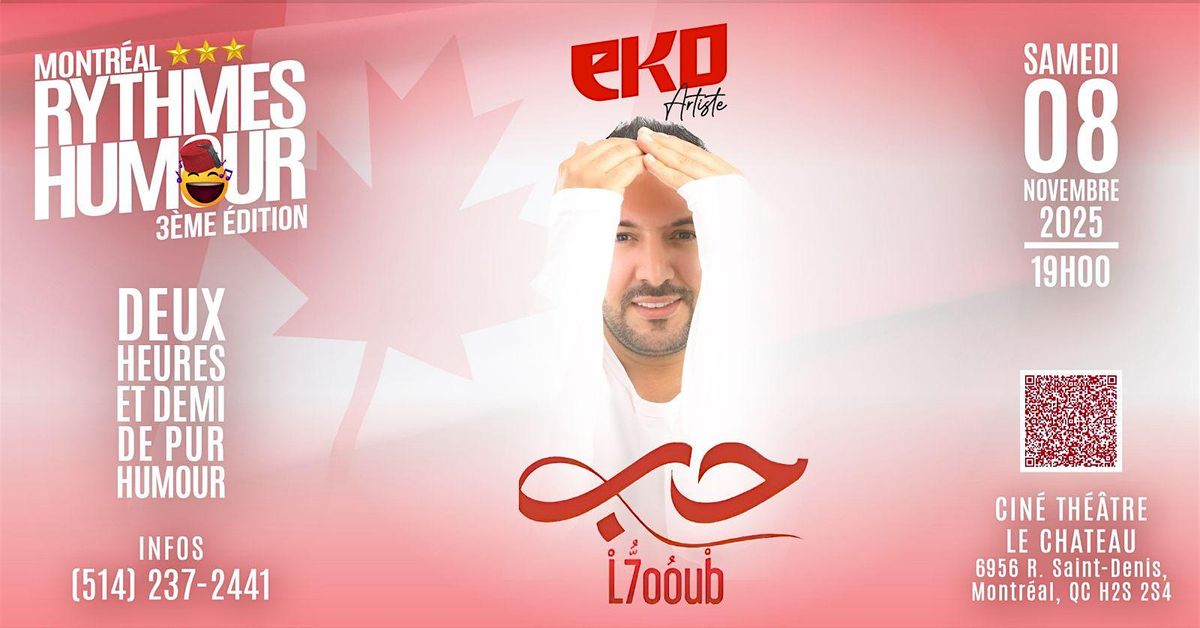 "L7OUB"  "حب" À MONTRÉAL AVEC EKO, 8 November | Event in Montréal | AllEvents