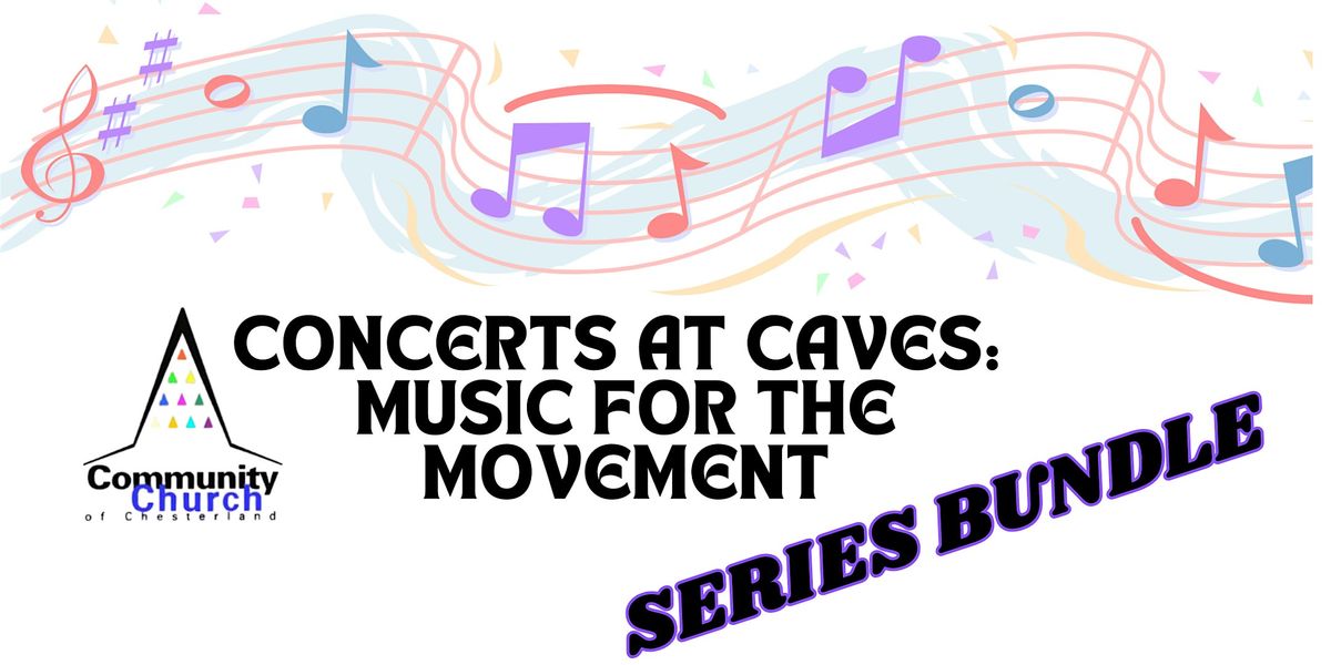 SERIES PASS TICKET BUNDLE for Concerts at Caves: Music for the Movement, 13 August | Event in Chesterland