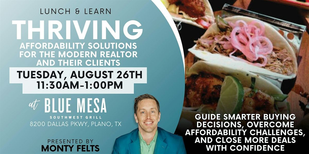 THRIVING: Affordability Solutions for Realtors (Lunch & Learn), 26 August | Event in Plano | AllEvents