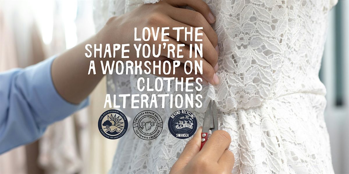 Love the shape you're in - learn how to make alterations of clothes, 22 October | Event in Swansea | AllEvents