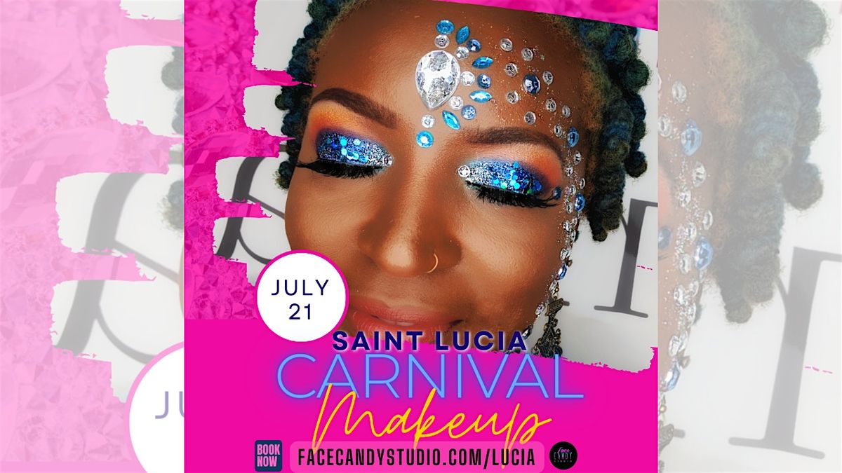 St Lucia Carnival Makeup Deposit with Face Candy Studio, 21 July | Event in Rodney Bay | AllEvents