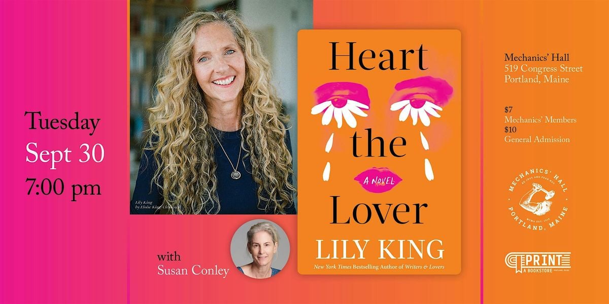 Lily King's 'Heart the Lover' with Susan Conley, 30 September | Event in Portland | AllEvents