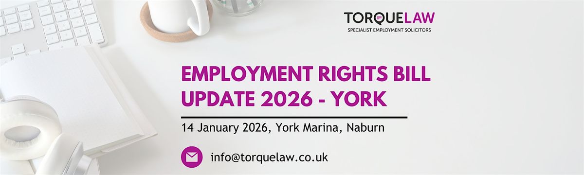 Employment Rights Bill Update 2026 - YORK