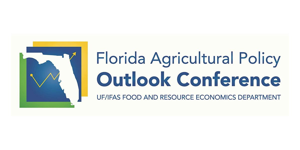 10th Annual Florida Agricultural Policy Outlook Conference, 8 May | Event in Citra | AllEvents