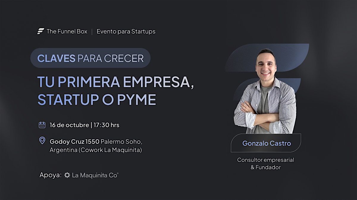 Claves para crecer tu primera Empresa, Startup o Pyme, 16 October | Event in Buenos Aires | AllEvents