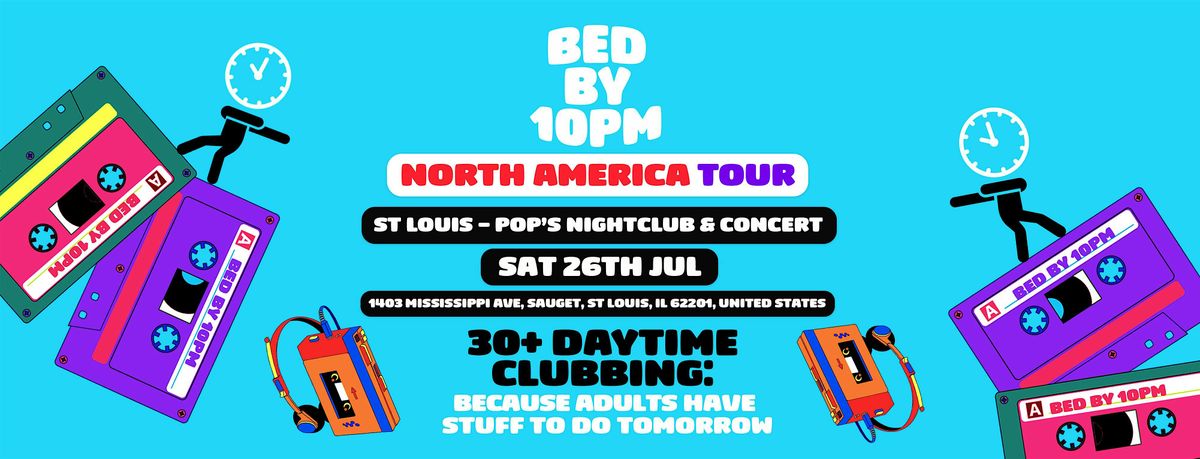 Bed By 10pm Is Coming To St Louis!, 26 July | Event in Sauget | AllEvents