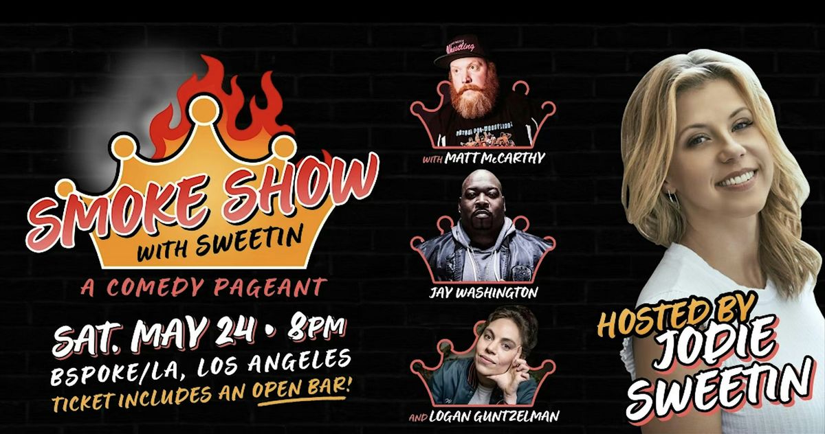 Smoke Show with Sweetin: A Comedy Pageant, 24 May | Event in Los Angeles | AllEvents