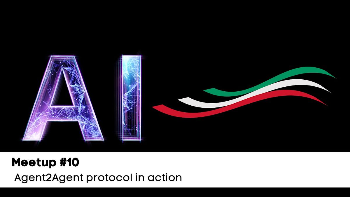 Meetup #10 - Agent2Agent protocol in action, 16 October | Event in Milano | AllEvents