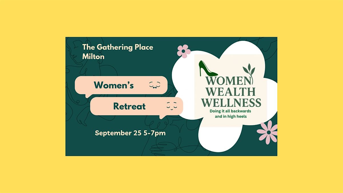 Women’s Retreat: Doing it all backwards and in high heels!!, 25 September | Event in Milton | AllEvents