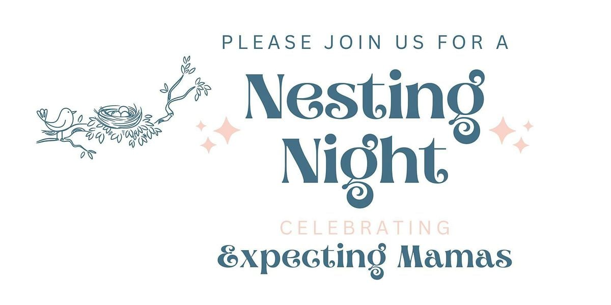 Nesting Night for Expecting Mamas, 12 August | Event in Holland | AllEvents