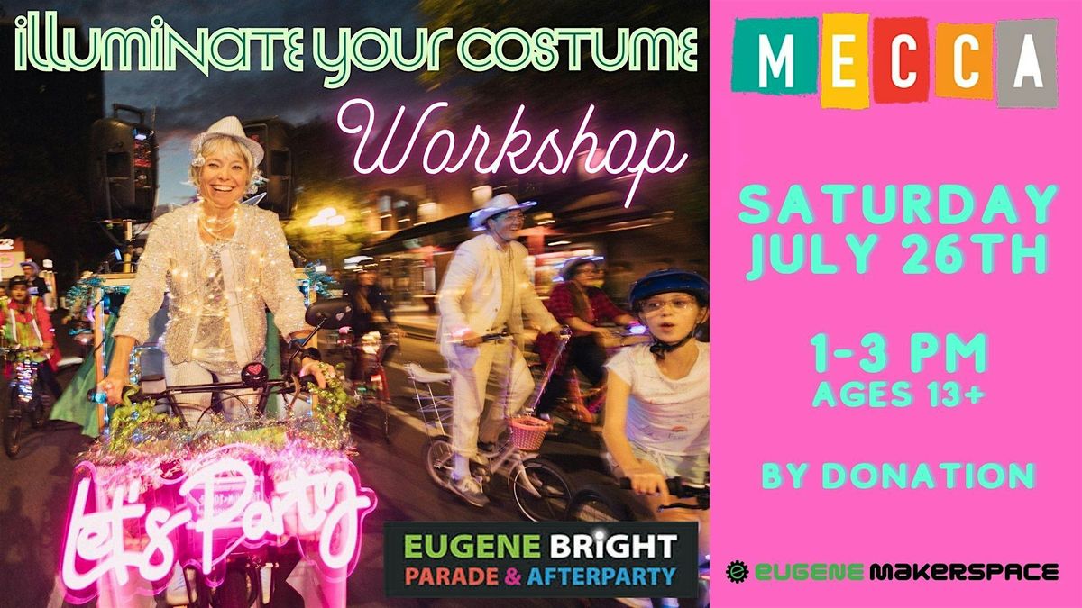 Illuminate Your Costume Workshop, 26 July | Event in Eugene | AllEvents