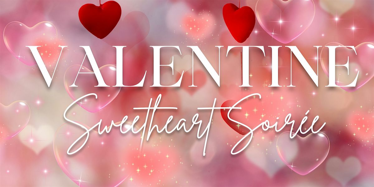 Valentine Sweetheart Soirée, 7 February | Event in Fort Worth | AllEvents