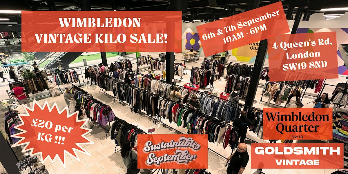 Goldsmith Vintage x Wimbledon Quarter  Kilo Sale £20 per KG, 6 September | Event in London | AllEvents