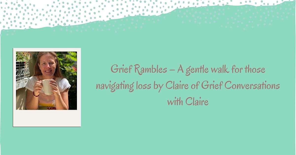 Grief Rambles – A gentle walk for those navigating loss, 25 June | Event in Derry | AllEvents