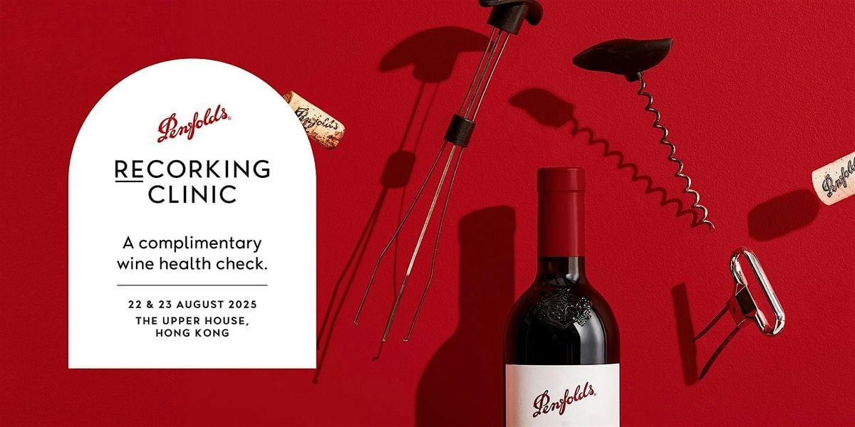 Penfolds Recorking Clinic Hong Kong, 22 August | Event in Hong Kong | AllEvents