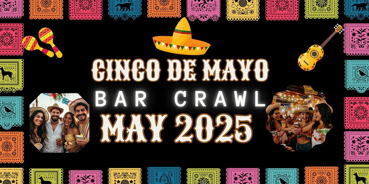 Cambridge Cinco De Mayo Bar Crawl, 5 May | Event in Cambridge | AllEvents