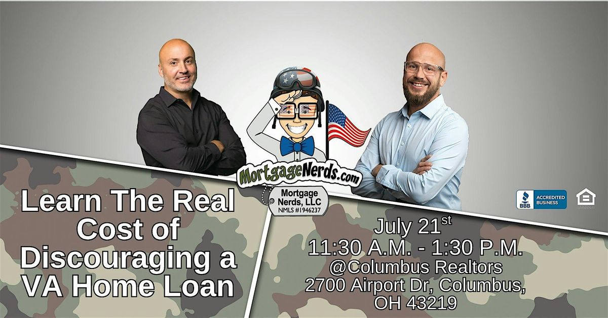 Learn The Real Cost of Discouraging a VA Home Loan- For Realtors, 21 July | Event in Columbus | AllEvents