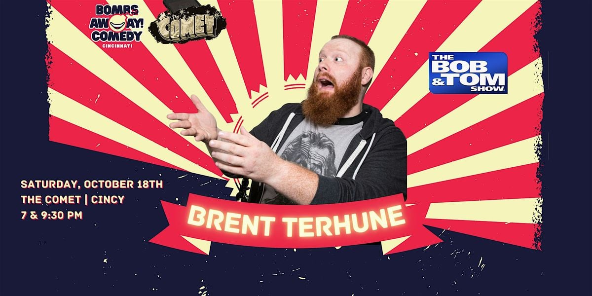 Comedy At The Comet | BRENT TERHUNE, 18 October | Event in Cincinnati | AllEvents