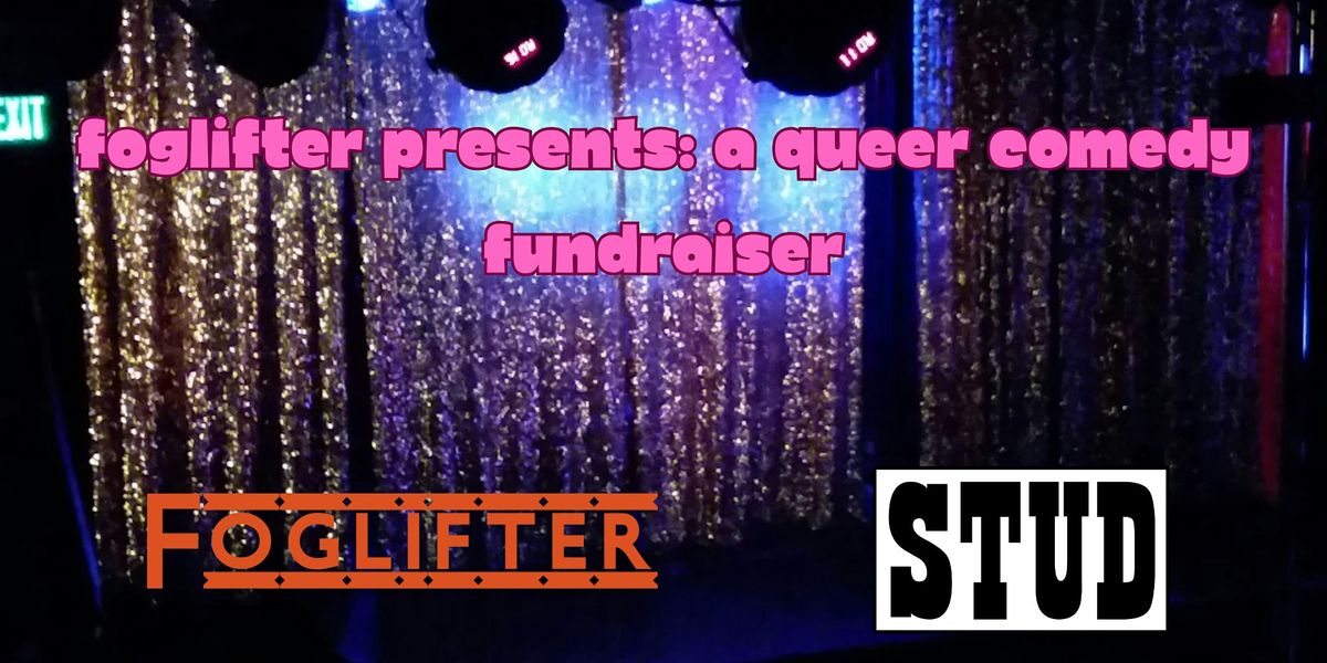 Foglifter Presents: Queer Comedy Fundraiser w/Baruch Porras Hernandez