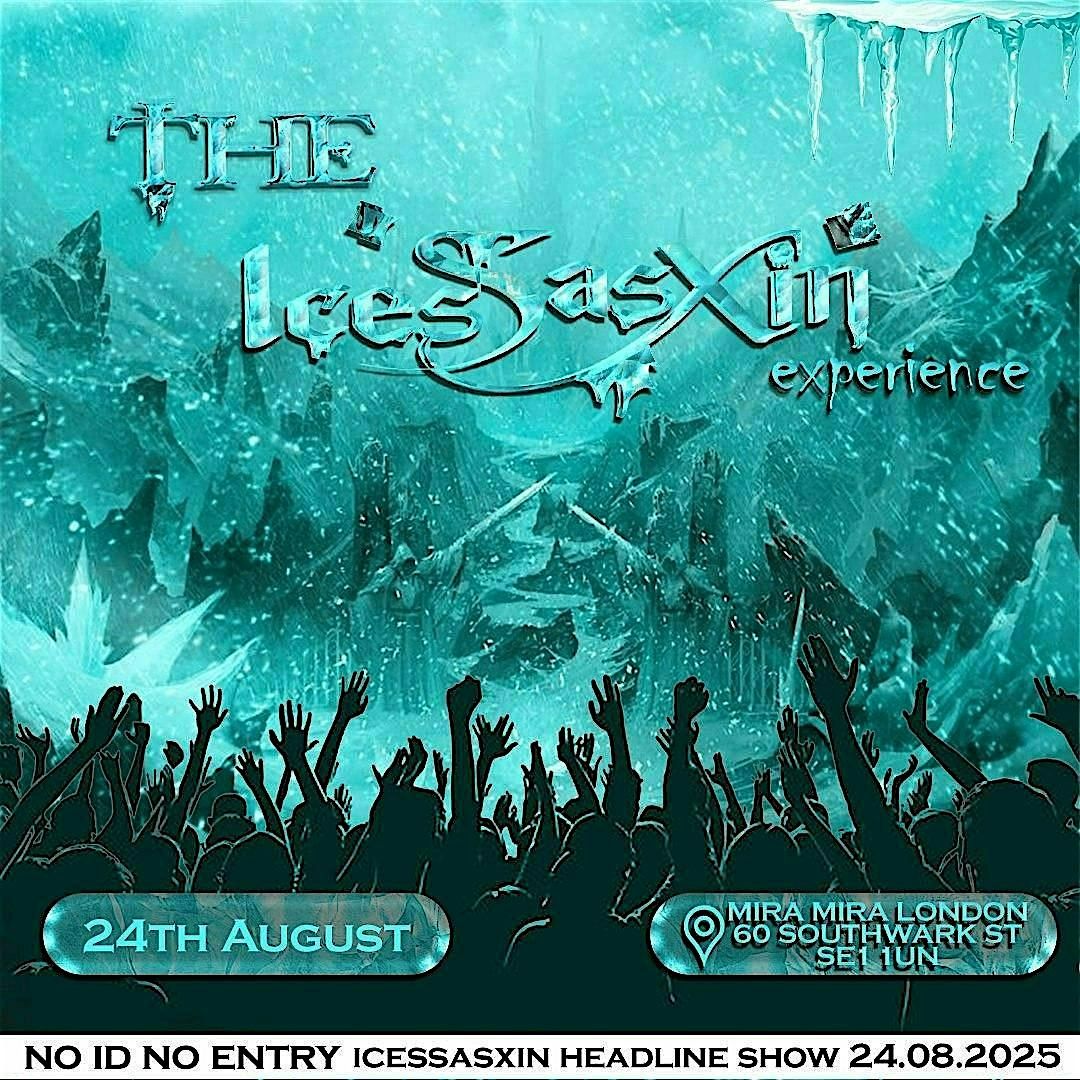 THE ICESSASXIN EXPERIENCE: UK HEADLINE SHOW, 24 August | Event in London | AllEvents