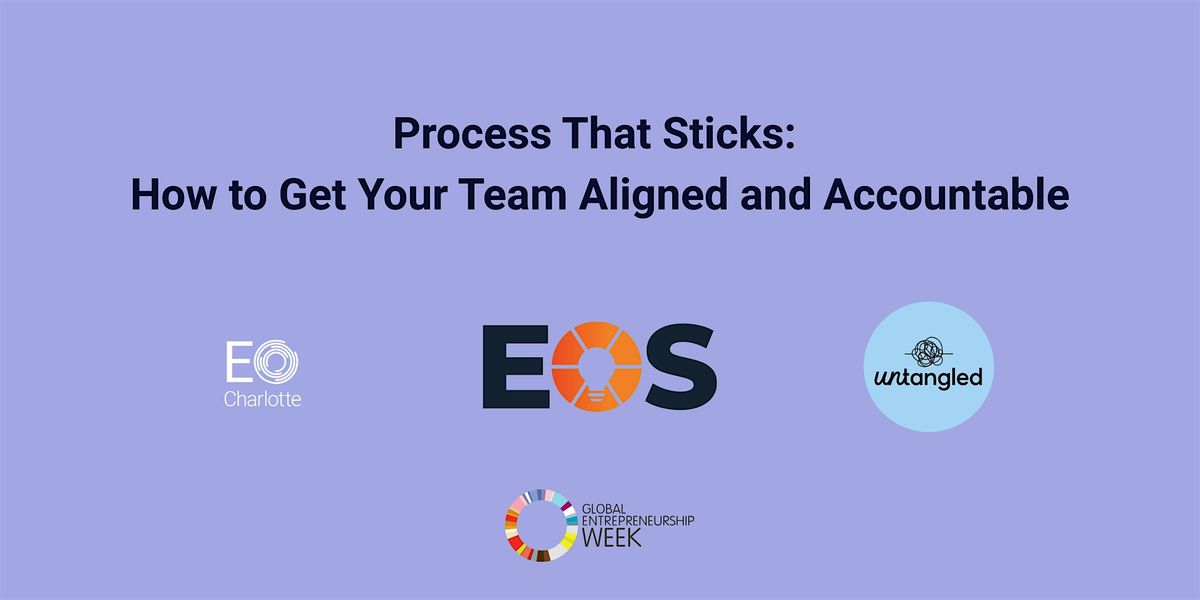 Process That Sticks: How to Get Your Team Aligned and Accountable, 18 November | Event in Charlotte | AllEvents