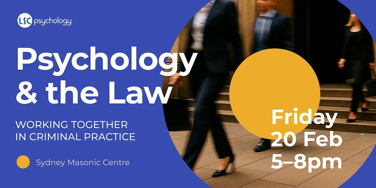 Psychology and the Law: Working Together in Criminal Practice, 20 February | Event in Sydney | AllEvents