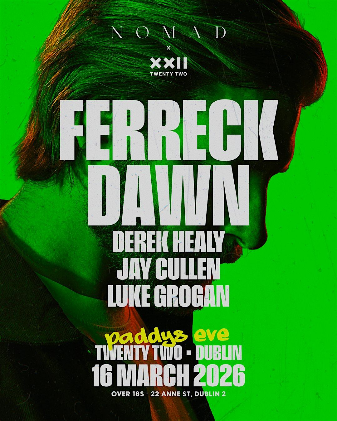 Ferreck dawn paddys eve Nomad x Twnty two