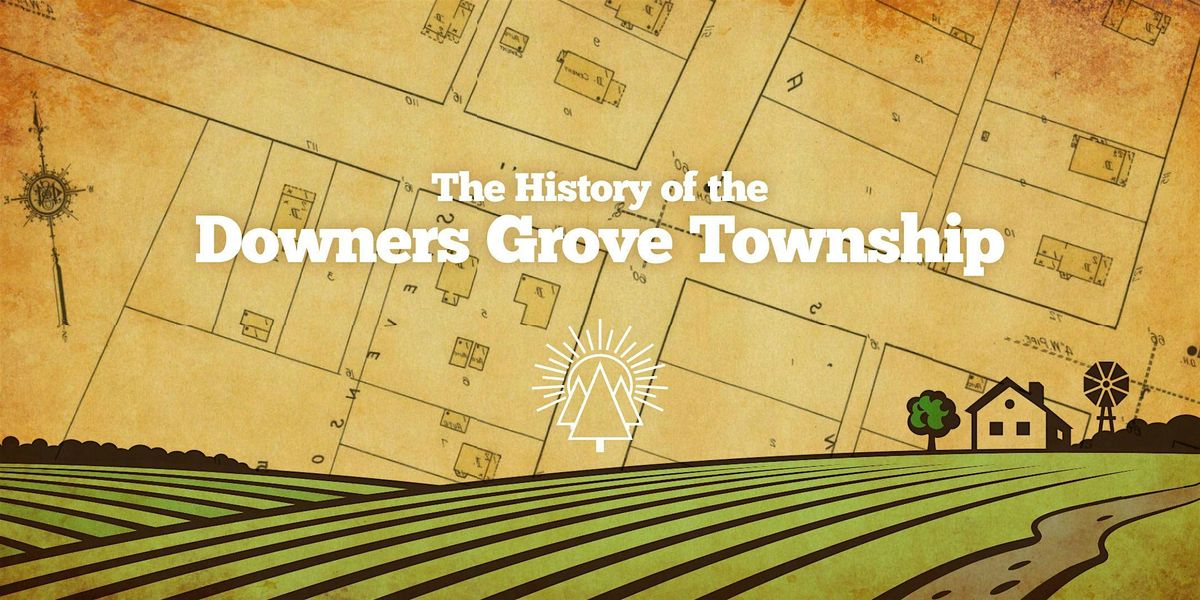 The History of Downers Grove Township, 23 August | Event in Downers Grove | AllEvents
