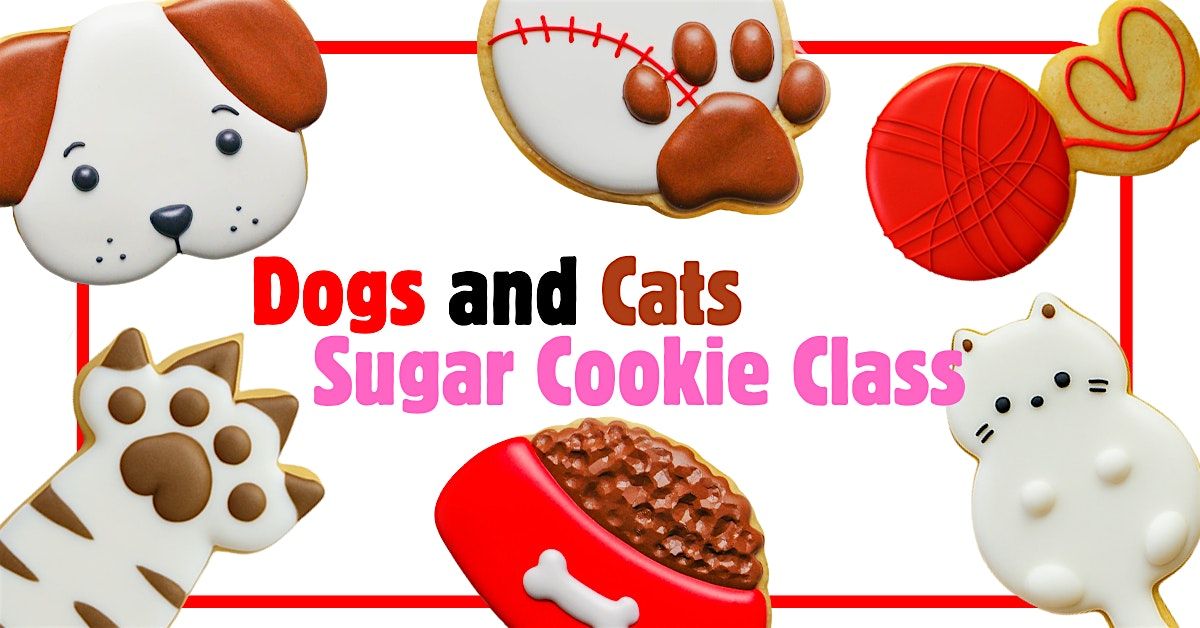 Dogs & Cats Sugar Cookie Decorating Class, 16 August | Event in Spring | AllEvents