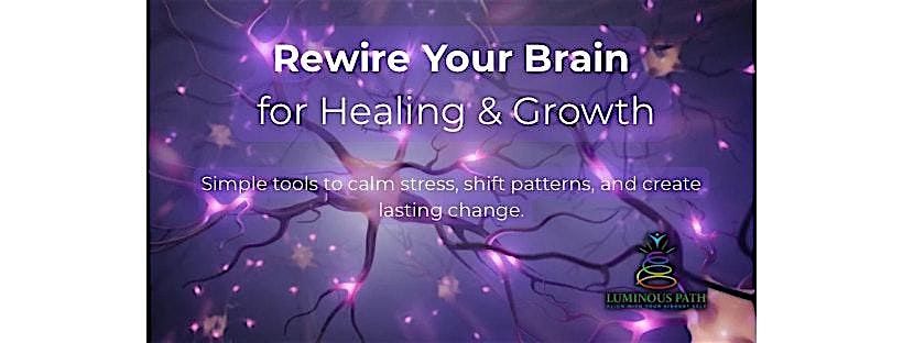 Neuroplasticity: Rewire Your Brain For Healing  & Growth, 25 October | Event in Charlottesville | AllEvents