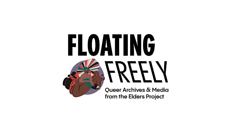 Floating Freely: Queer Archives & Media from the Elders Project, 12 July | Event in Brooklyn | AllEvents