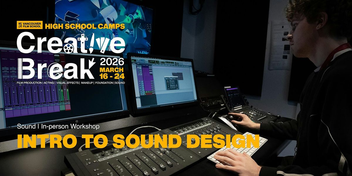 Creative Break: Sound Design: Intro to ProTools (March 23 to 24 2026), 23 March | Event in Vancouver | AllEvents