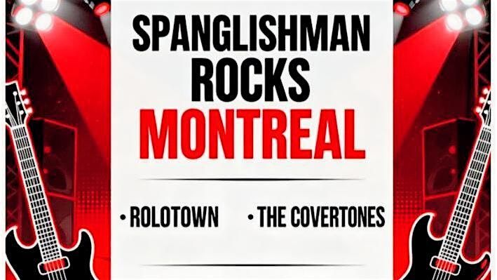 SPANGLISHMAN ROCKS MONTREAL live event with ROLOTOWN and THE COVERTONES | Event in Montréal | AllEvents