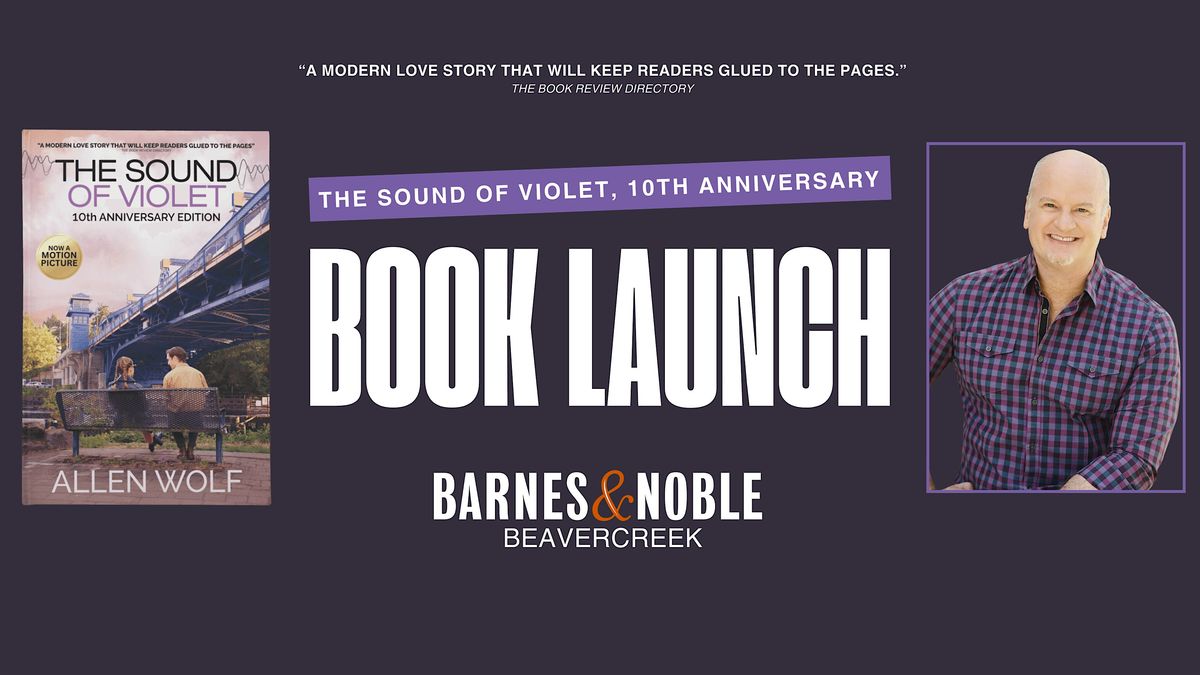 Book Launch with Allen Wolf, Author & Filmmaker of The Sound of Violet, 15 November | Event in Beavercreek