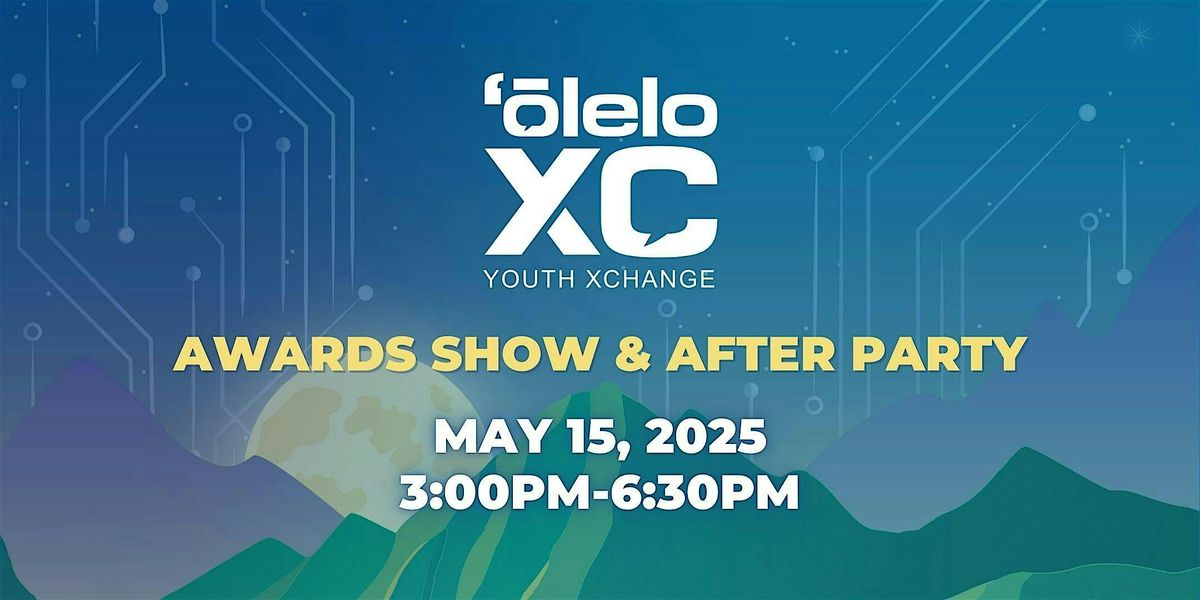 2025 ʻŌlelo Youth Xchange Awards Show & After Party, 15 May | Event in Waipahu | AllEvents