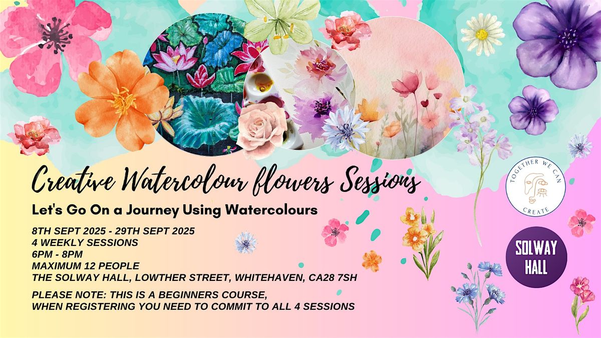 Lets Go On A Journey with Watercolours - painting flowers for beginners, 8 September | Event in Whitehaven