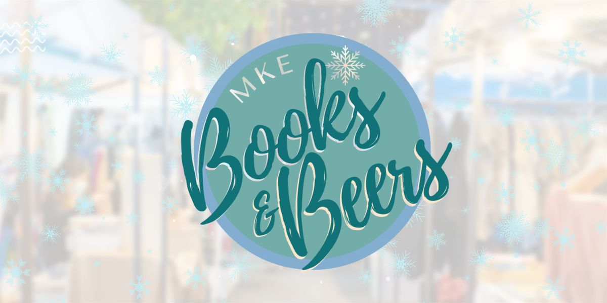 MKE Books & Beers ❄️SNOWED IN❄️ Bookish Holiday Pop Up, 7 December | Event in Milwaukee | AllEvents