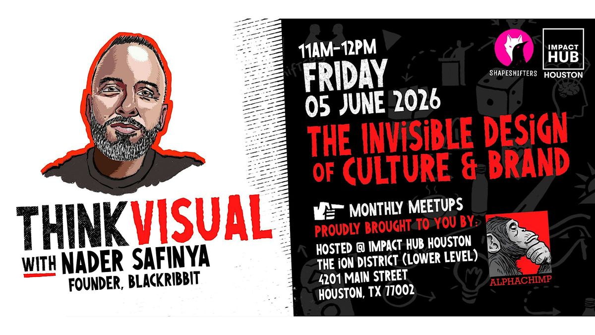 Think Visual Houston Meetup with Nader Safinya – Things to Do in ...