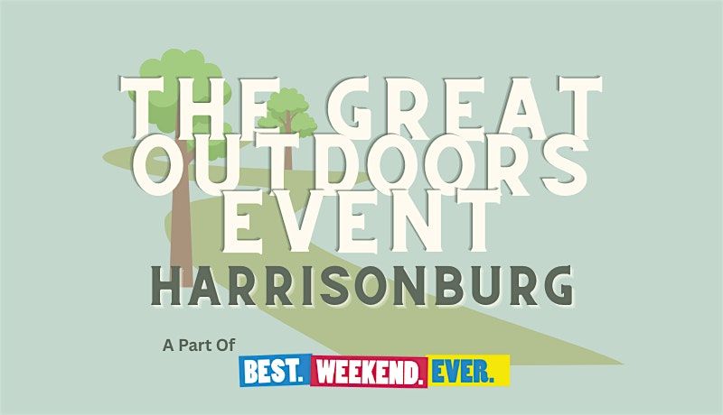 The Great Outdoors Event, 14 June | Event in Harrisonburg | AllEvents
