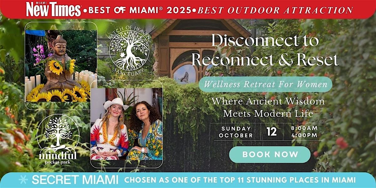 Disconnect to Reconnect Women's Wellness Retreat Patch of Heaven Sanctuary, 12 October | Event in Miami | AllEvents