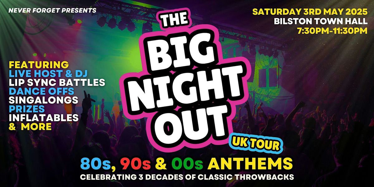 BIG NIGHT OUT - 80s, 90s & 00s Bilston Town Hall, 3 May | Event in Bilston | AllEvents