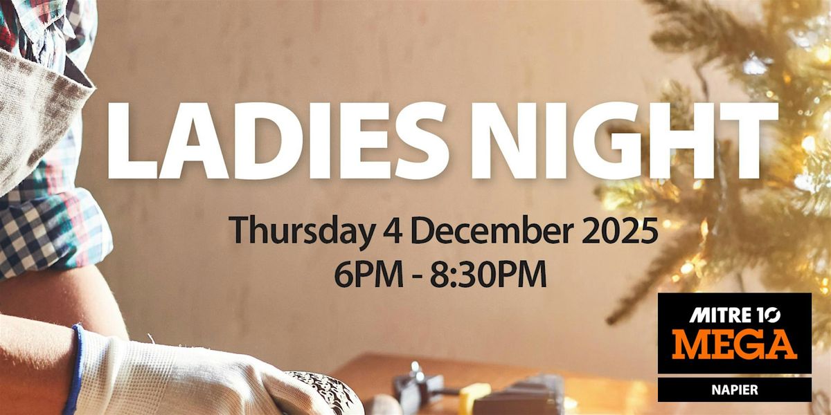 Ladies Night at Mitre 10 MEGA Napier, 4 December | Event in Napier | AllEvents