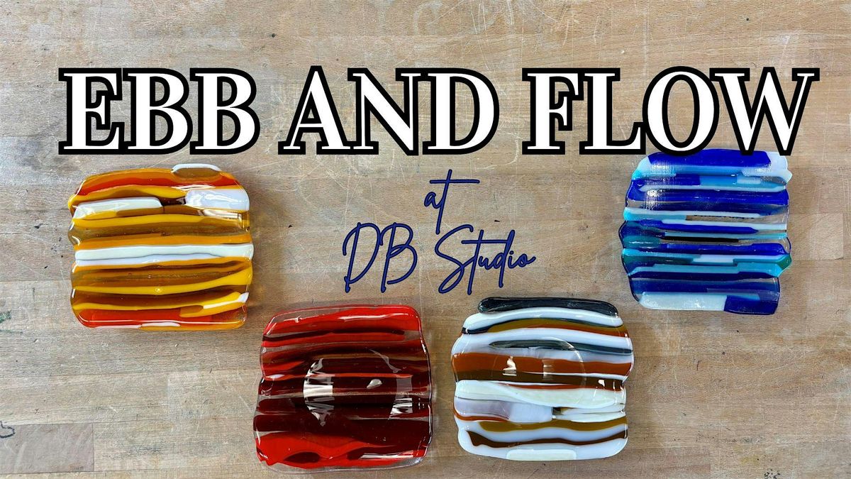 Ebb and Flow | Fused Glass db Studio, 18 July | Event in Richland | AllEvents