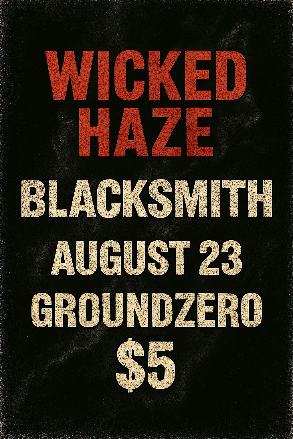 Wicked Haze,  Blacksmith Saturday August23rd, 23 August | Event in Spartanburg | AllEvents