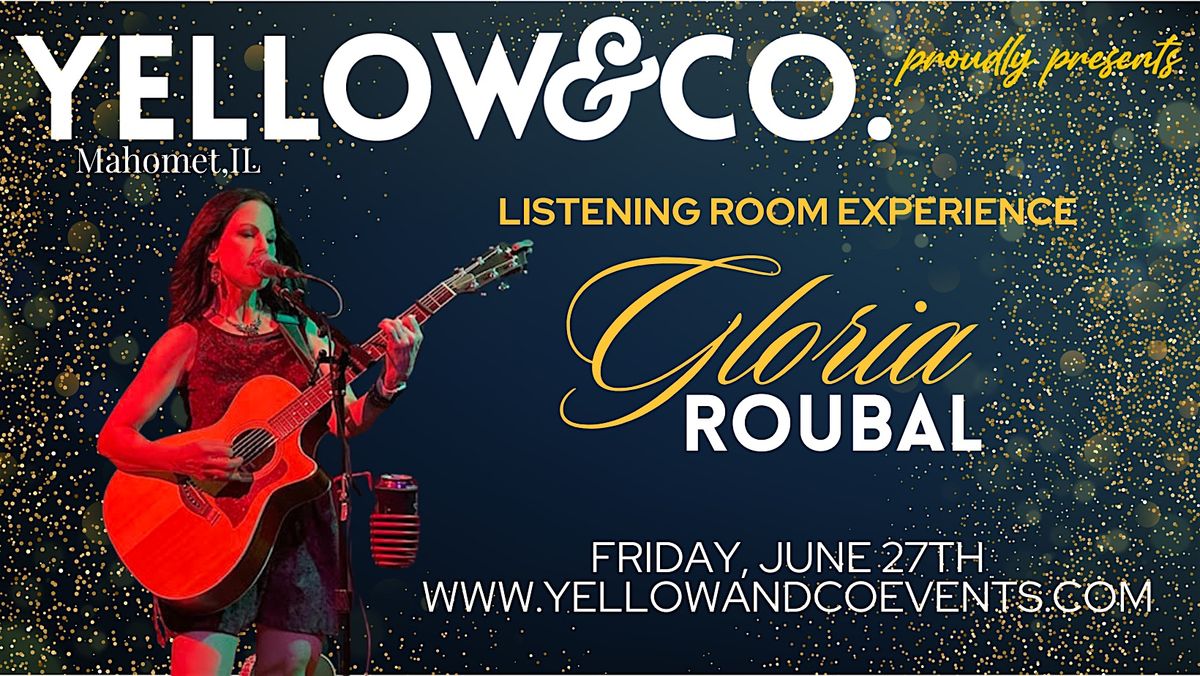 Listening Room show featuring Gloria Roubal, 27 June | Event in Mahomet | AllEvents
