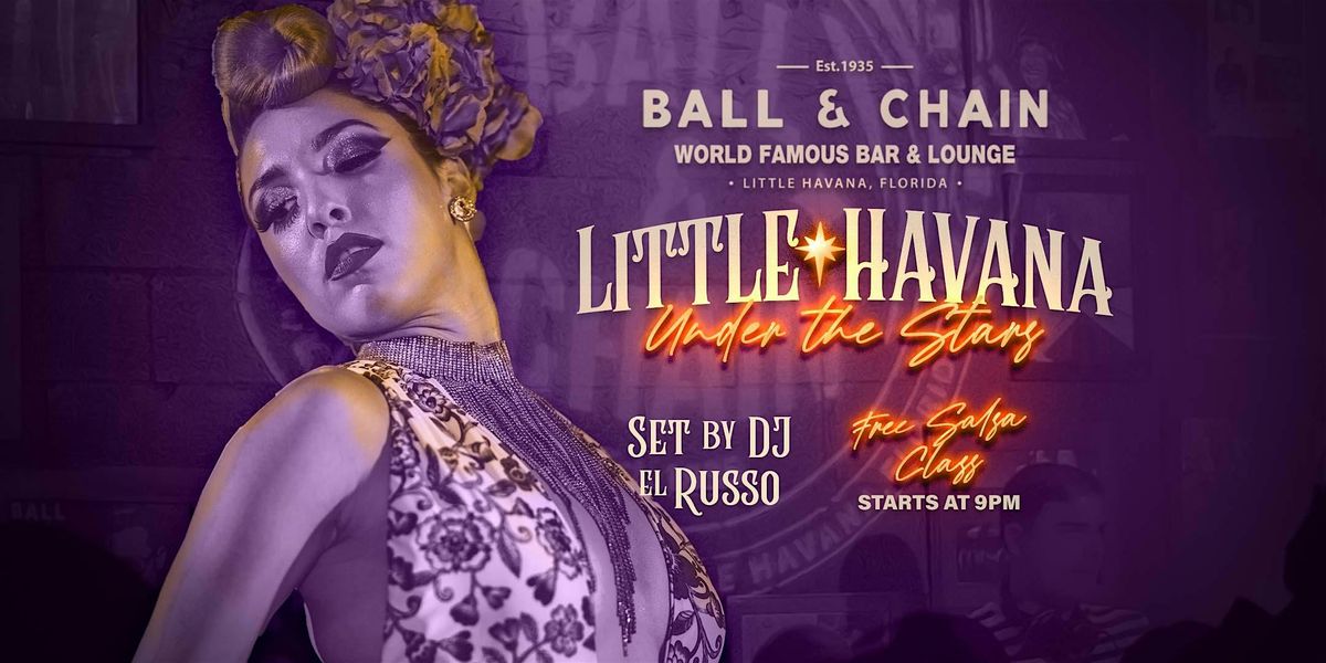 Little Havana under The Stars  at Ball & Chain | Event in Miami | AllEvents