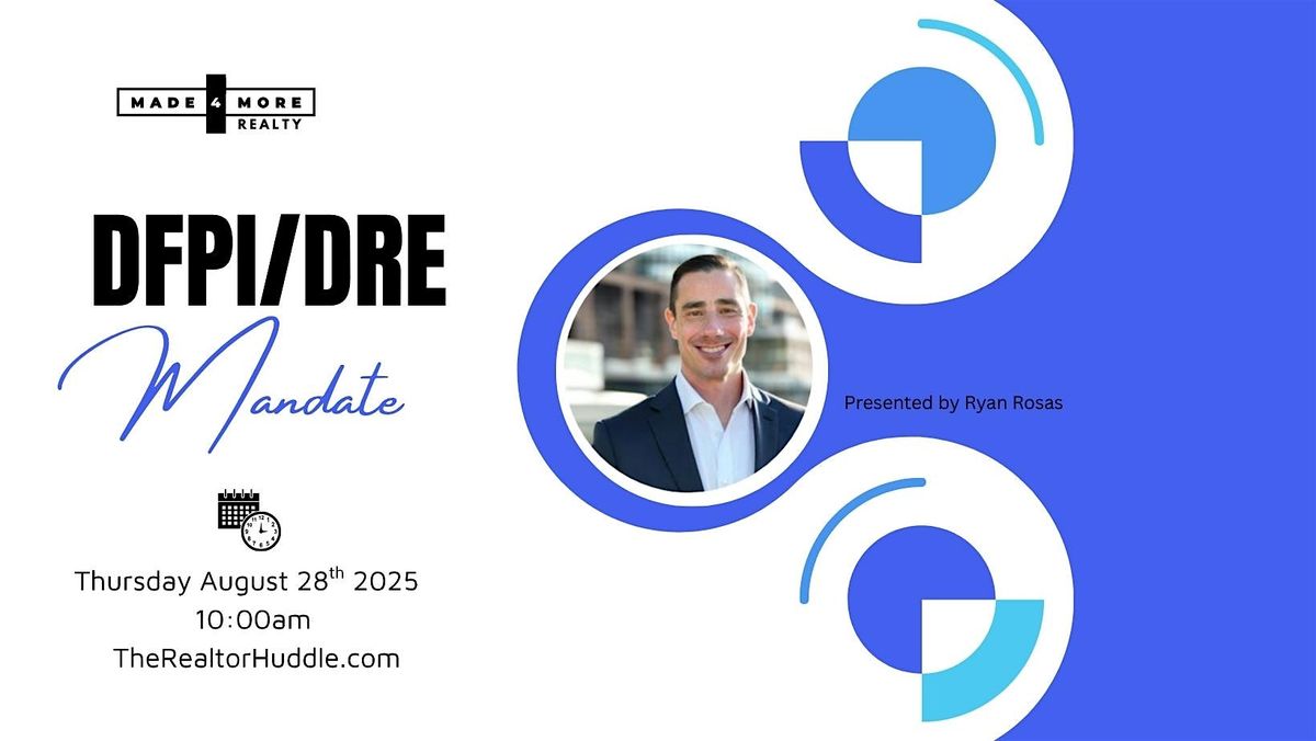 DFPI / DRE MANDATE, 28 August | Event in Roseville | AllEvents