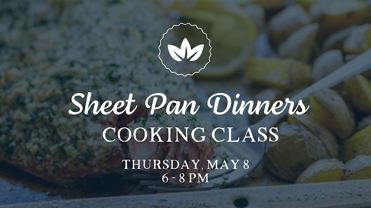 Sheet Pan Dinners Cooking Class, 8 May | Event in Dubuque | AllEvents